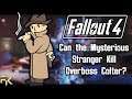 Fallout 4 | Can the Mysterious Stranger One Shot Overboss Colter?