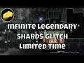 Infinite Legendary Shard Glitch