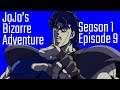 JoJo's Bizarre Adventure Season 1 Episode 9 Watch Along
