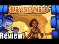 Jurassic Parts Review   with Tom Vasel