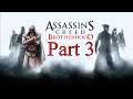 Let's Play Assassin's Creed Brotherhood Part 3 Sequence 3 The Fighter, The Lover, & The Thief