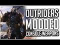 MODDED (Hacked) WEAPONS Have Come to Outriders on Console BUT THEY COST REAL MONEY!