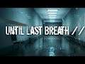 Nem végleges verzió csak egy betekintés! | Until Last Breath - Pre Alpha Gameplay (1440p) #owngame