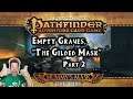 Pathfinder ACG, Mummy's Mask (The Gilded Mask, Part 2) - SOLO TABLETOP GAME FEST, Part 17