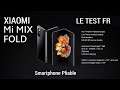 TEST FR du Xiaomi MI MIX FOLD Special CERAMIC