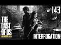 The Last of Us | Factions - Interrogation 143