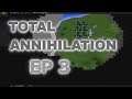 TOTAL ANNIHILATION ARM EP3