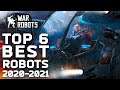 ТОП 6 ЛУЧШИХ РОБОТОВ 2020 -2021! САМЫЕ ЭФФЕКТИВНЫЕ СБОРКИ СОЛО И КЛАНОВ WAR ROBOTS TOP 6 BEST ROBOTS