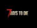 7 Days to Die A19 Experimental Day 39+ Gettin Things Back To Normal