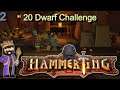 Building up to 10 Dwarves - The 20 Dwarf Challenge - Hammerting Ep 2