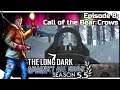 THE LONG DARK — Against All Odds 8 [S5.5] | "Steadfast Ranger" Gameplay - Call of the Bear Crows