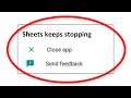 How To Fix Google Sheets App Keeps Stopping Error Android - Fix Google Sheets App Not Open Problem