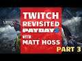 PAYDAY 2: Money Talks with Matt Hoss and Andy Woolston (Part 3)