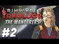 Rimworld 1.3: The Wanderers - Work-Site Raiders! (Part 2)