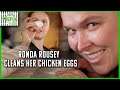 Ronda Rousey Washes Her Chicken Eggs | Browsey Acres