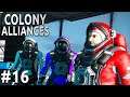 Space Engineers - Colony ALLIANCES! - Ep #16 - FRACTURES!