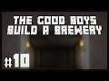 The Good Boys Build a Brewery: Faulty Gauges - Episode 10