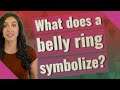 What does a belly ring symbolize?