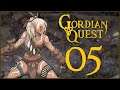 AN ABSOLUTE ANIMAL - Gordian Quest (Act 1) - Ep.05!