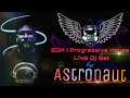 Astronaut Live DJ Session #FridayNight | 2 hour Livestream DJ Set | #astroonthebeat #house #edm ...
