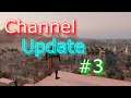 Channel Update #3