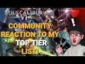 Community Reaction To My Tier List! (SOULCALIBUR VI)