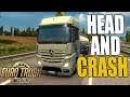 Euro Truck Simulator 2/Sunday Drive ep3/Head and Crash