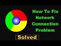 Fix Google Chrome App Network Connection Problem Android & Ios - Fix Google Chrome Internet Error