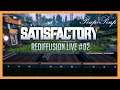 (FR) Satisfactory : Rediffusion Live #02