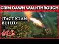 Grim Dawn Walkthrough with Fuzz (Tactician Build) - Part 2