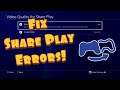 How To Fix PS4 Share Play Errors & Connection Issues 2021!