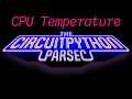 John Park's CircuitPython Parsec: CPU Temperature @adafruit @johnedgarpark #adafruit #circuitpython