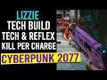LIZZIE OP Gun Tech Build - CYBERPUNK 2077