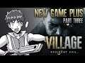 [Resident Evil Village] NEW GAME PLUS - Part 3 | Lady D versus Infinite Magnums