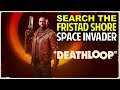 Search the Fristad Shore | Space Invader | DEATHLOOP (Game Guide)