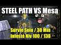 🎮 STEEL PATH VS Mesa 🔫 Survie Solo / 30 Min Infesté Niv 100 / 130 😷