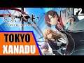 Tokyo Xanadu eX+ Livestream VOD | Playthrough/Let's Play | P2