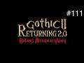 Zagrajmy w Gothic 2 NK: Returning 2.0 AB odc. 111 - Bezgraniczna potęga