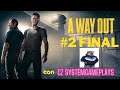 A WAY OUT con CZ SYSTEMGAMEPLAYS Parte #2 -FINAL- [Vía Twitch]