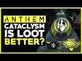Anthem Cataclysm Loot Finally Starting To Look Better....My Experience So Far (Anthem Loot Update)