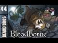Bloodborne | Let's Play Ep. 44 | Super Beard Bros.