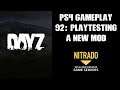 DAYZ PS4 Gameplay Part 92: Play Testing A New Mod Pack (Nitrado Private Server)