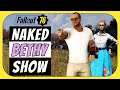 Fallout 76 Naked and Bethy Show