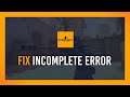 Fix: Download Incomplete replay error | CS:GO