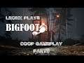 LeonX Play's - BigFoot - Coop Gameplay Part 3!