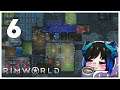 Qynoa plays RimWorld #6