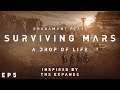 Surviving Mars / The Expanse / A Drop of Life