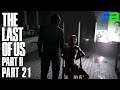 The Forward Base - The Last of Us Part II: Part 21 - PS4 Pro Gameplay Walkthrough