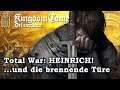 Total War: Heinrich! und die brennende Türe - Kingdom Come: Deliverance deutsch 01