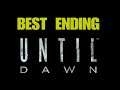 Until Dawn - Best (Good) Ending - Everybody Lives